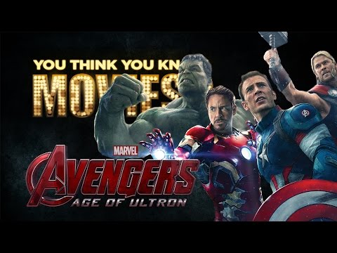 Avengers: Age of Ultron - You Think You Know Movies?