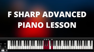 F SHARP (F#) ADVANCED PIANO LESSON (Instructor - Caleb Fadhili)