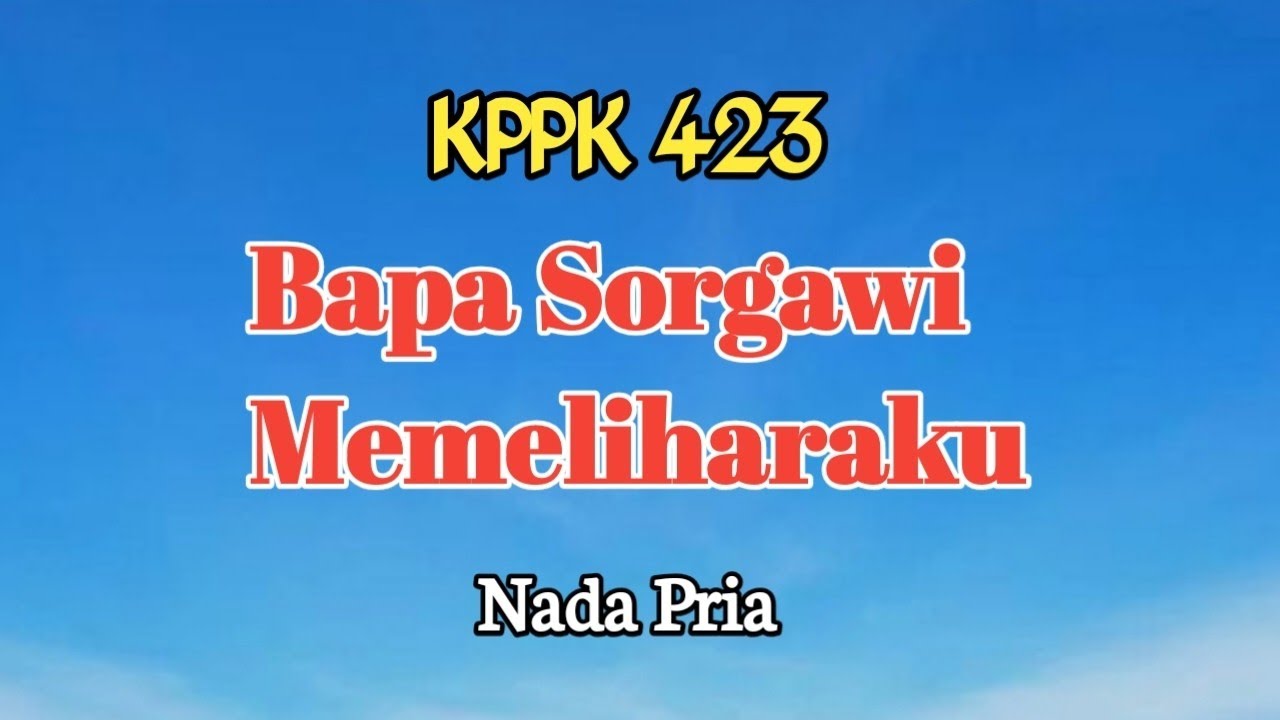 Karaoke Rohani: Bapa Sorgawi Memeliharaku. KPPK 423
