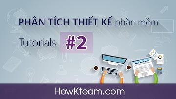 [Phân tích thiết kế] - Bài 2: Tạo lược đồ Use-case | HowKteam