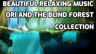 30 mins Beautiful Relaxing Music Ori And The Blind Forest Collection soundtrack
