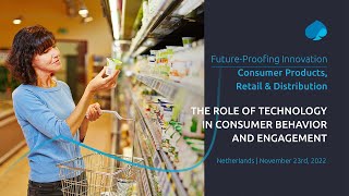 Future Proofing Innovation x CPRD - The role of technology in consumer behavior and engagement Future Proofing Innovation x CPRD - The role of technology in consumer behavior and engagement