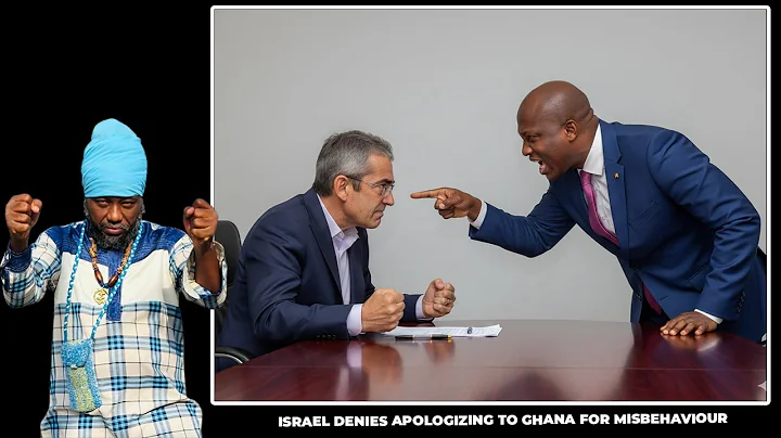 ⁠ISRAEL DENIES APOLOGIZING TO GHANA FOR MISBEHAVIOUR