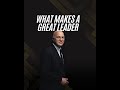 What Makes a Great Leader #shorts