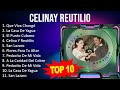 C e l i n a y r e u t i l i o 2023 mix   top 10 best songs   greatest hits   full album