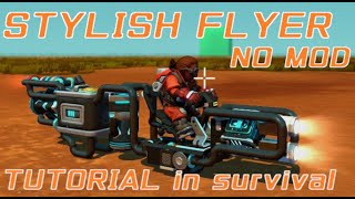 stylish flyer 'HACHIDORI' tutorial in survival no mod : scrap mechanic