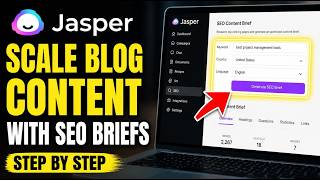 How to configure Jasper for scaling blog content with SEO briefs - Step By Step