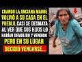 ANCIANA VIO SU CASA DEMOLIDA Y VENDIDA POR SUS HIJOS, PERO NO SE QUEDARÍA DE BRAZOS CRUZADOS...