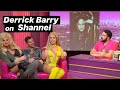 Derrick Barry spills some serious tea on her ex-boyfriend, Shannel