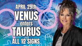 Magical Moments: Venus Enter Taurus all 12 Signs