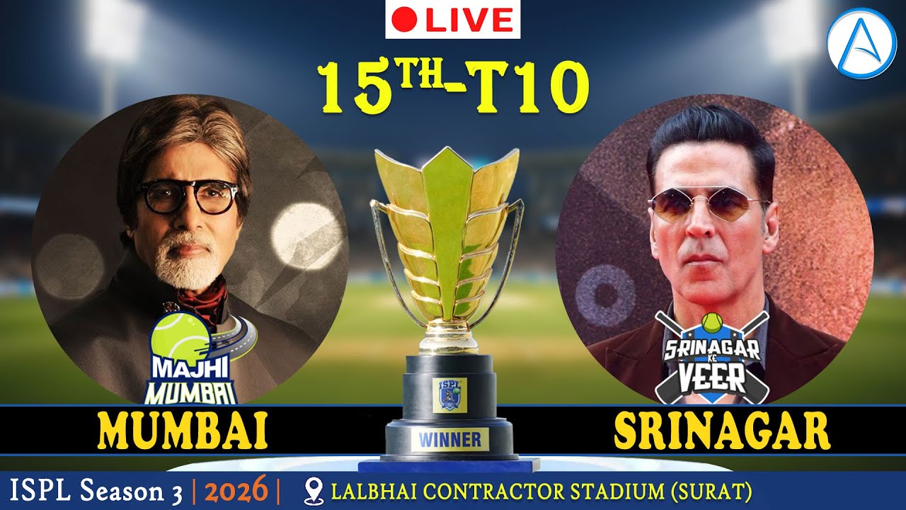 🔴 Srinagar Ke Veer 🆚 Majhi Mumbai | 15th T10 Match | ISPL Season 3 2026 | LIVE Score