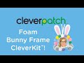 Product spotlight  foam bunny frame cleverkit