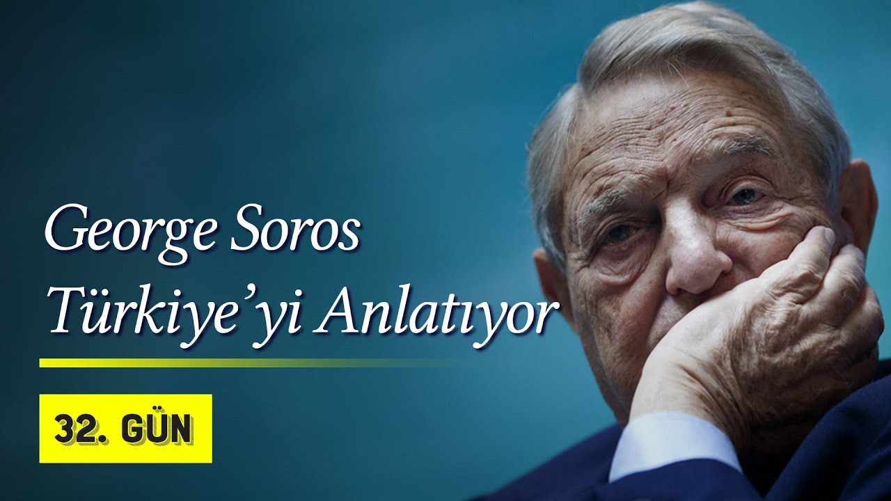 George Soros Türkiye'yi Anlatıyor