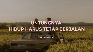 Download Lagu Bernadya - Untungnya, Hidup Harus Tetap Berjalan (Lirik) MP3 Download Lagu Bernadya - Untungnya, Hidup Harus Tetap Berjalan (Lirik) MP3