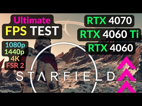 Starfield RTX 4070 RTX 4060 Ti RTX 4060 - 1080p 1440p 4K FSR 2 - AMD Ryzen 7800X3D
