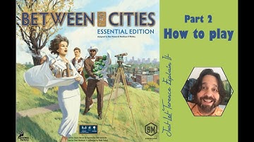 Between Two Cities (Essential Edition) - Part 2: how to play | JLTEI