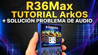 ¡Actualiza tu R36 Max YA! Instala ArkOS + Solución al problema del AUDIO FIX @AISLPC