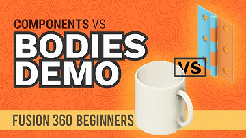 Bodies vs Components in Fusion 360 Explained - Learn Autodesk Fusion 360 in 30 Days: Day #13