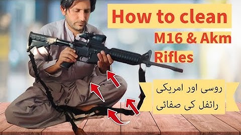 How to Clean an AK-47 & an M16-Step-by-Step Maintenance Urdu review 