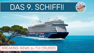 Das 9. Schiff wird gebaut 💙🚢 - TUI Cruises NEWS #tuicruises #meinschiff