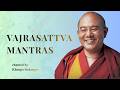Vajrasattva Mantra by Khenpo Sodargye