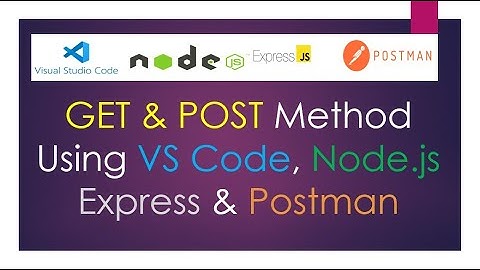 #5-POST Method : Using Vs Code, Node.js , Express & Postman | Hindi