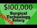 SURGICAL TECH SALARY BREAKDOWN 100K INCOME POSSIBLE?