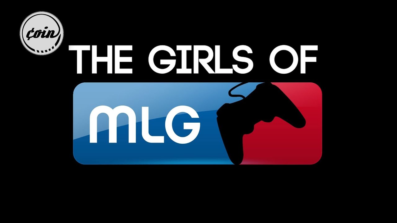 major league gaming the girls of mlg coin youtube