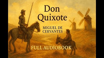 Don Quixote (1605 & 1615) by Miguel de Cervantes |  Classic Literature & Adventure  pt1  25