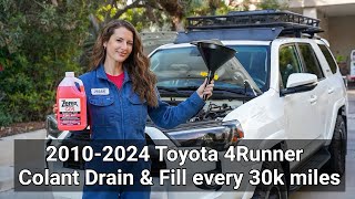 2010-2024 Toyota 4runner coolant DRAIN & FILL - every 30k miles