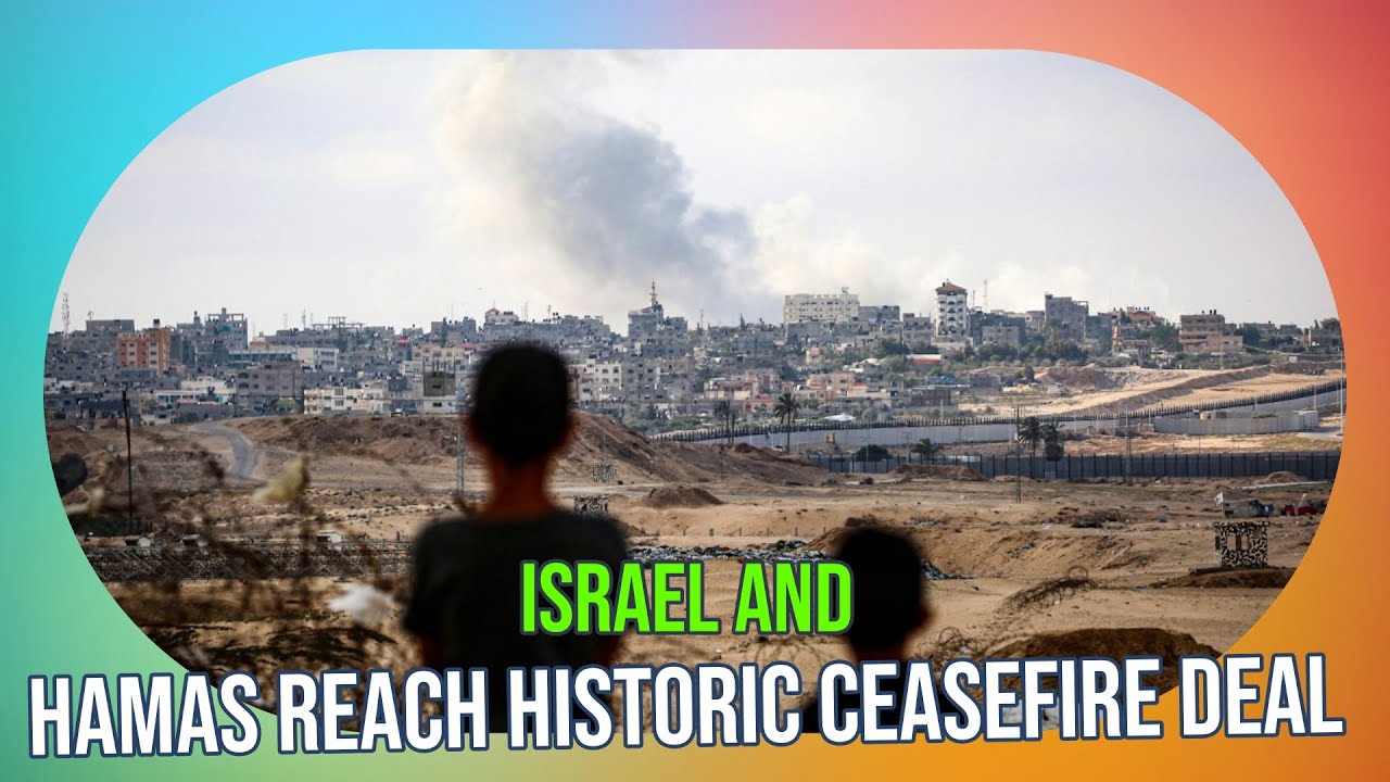Israel and Hamas Reach Historic Ceasefire Deal After 15 Months of ...