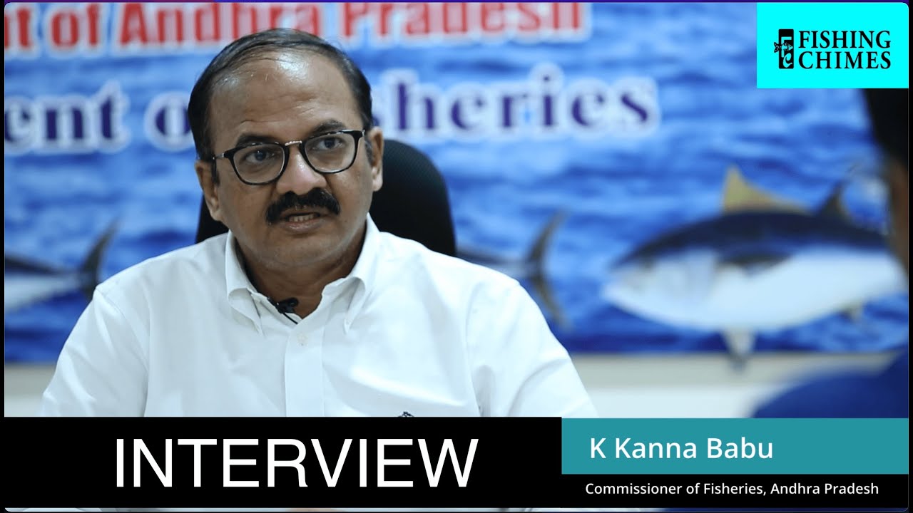 Snippet : Fishing Chimes Interviews Shri K Kanna Babu, IAS ...