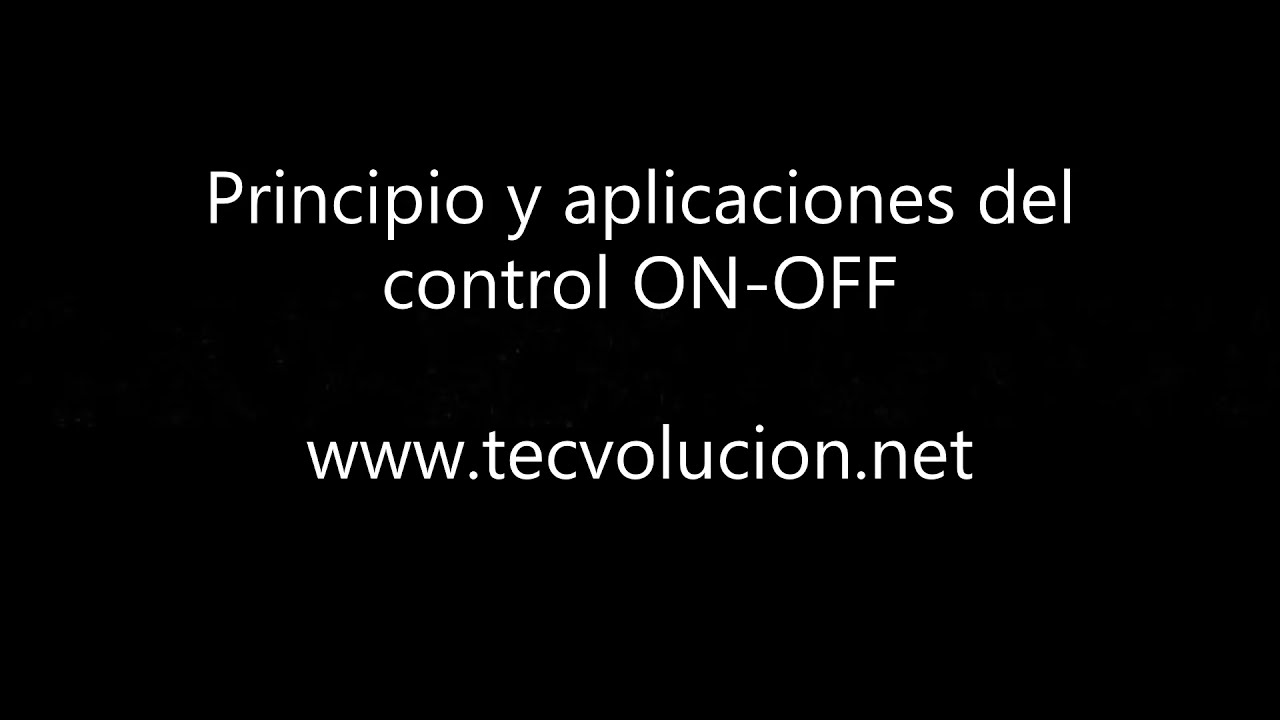 51. Principio y aplicaciones del control ON OFF - YouTube