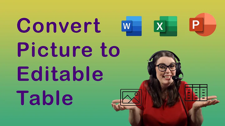 How to convert a picture to an editable table usin...