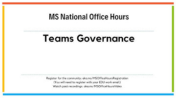 MS National Office Hours - Teams Governance