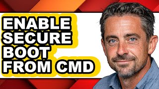How To Enable Secure Boot From Cmd Full Guide