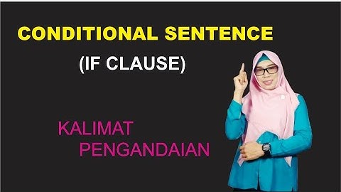 CEPAT PAHAM - CONDITIONAL SENTENCES TYPE 0, 1,2,3- Penjelasan, Contoh dan Soal