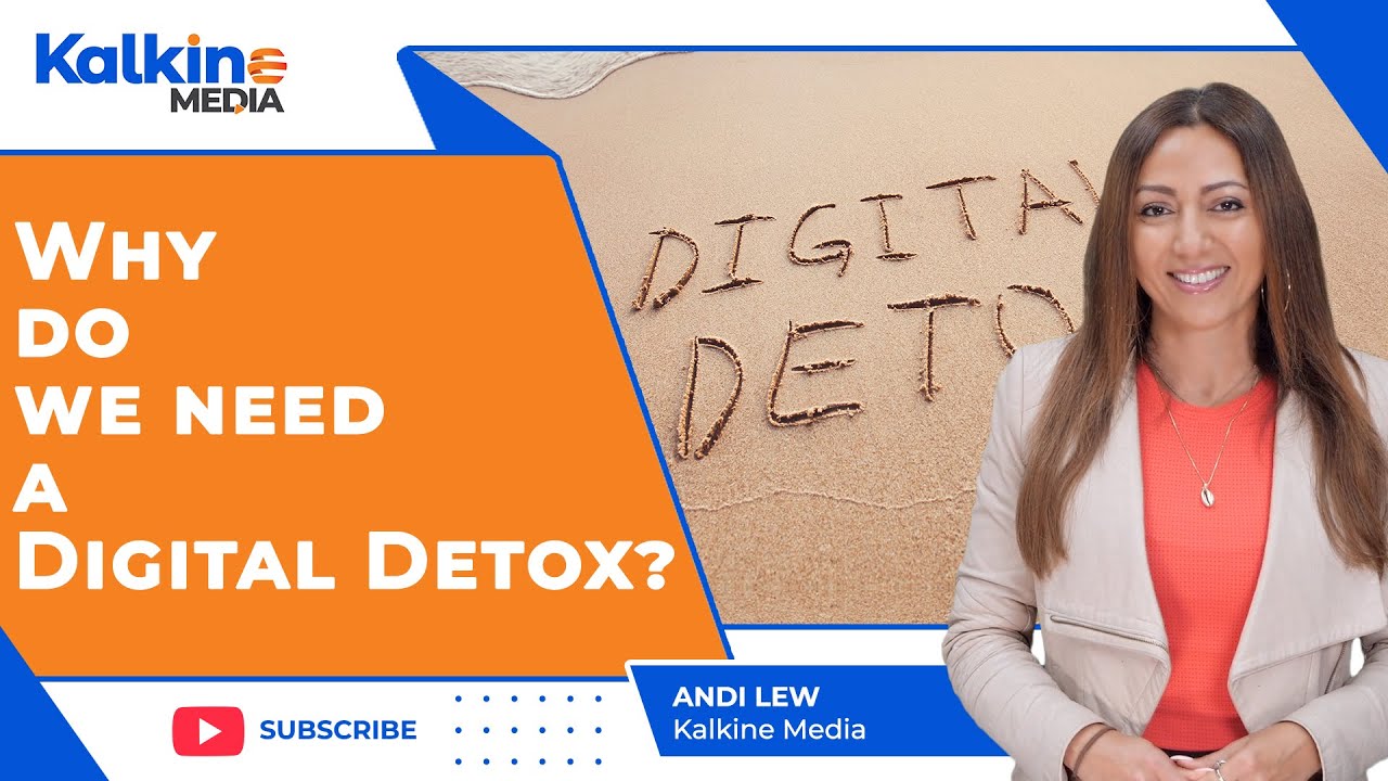 Why do we need a Digital Detox?