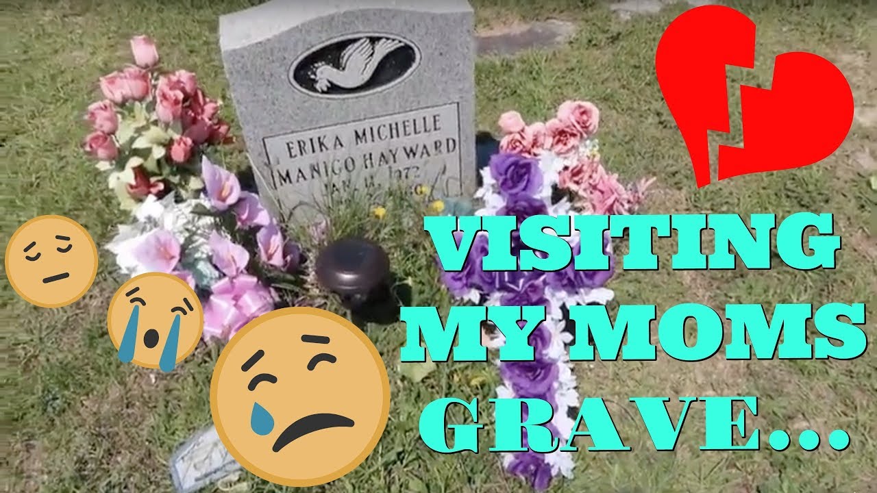 visit my mom's grave