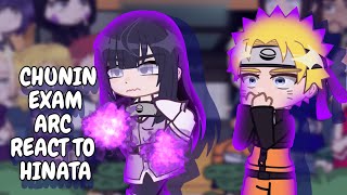 Chunin Exams Arc React To Ninjas Hinata Gacha React