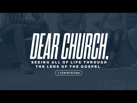 Dear Church: Christ the Power and Wisdom of God