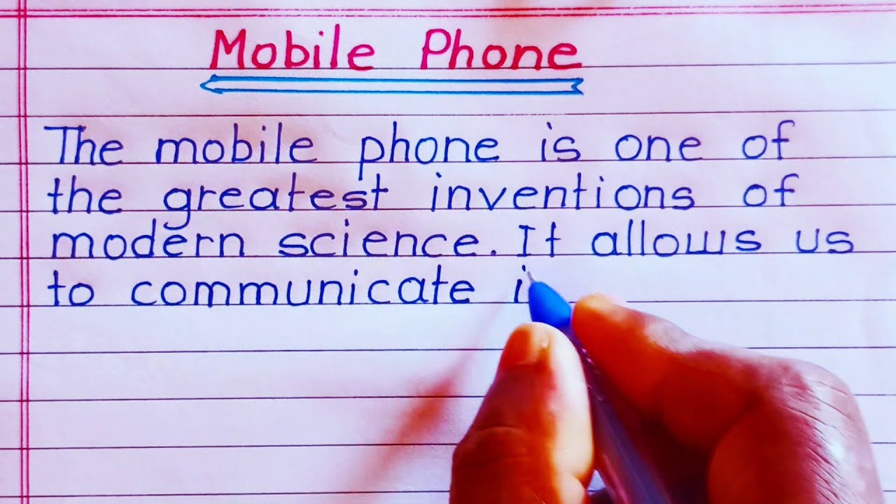 Mobile Phones Writing Paragraph writing on The Mobile Phone in 100 words | write an Essay on ...