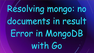 Resolving mongo: no documents in result Error in MongoDB with Go