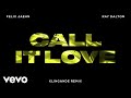 Felix Jaehn & Ray Dalton - Call It Love (Klingande Remix) (Visualizer)