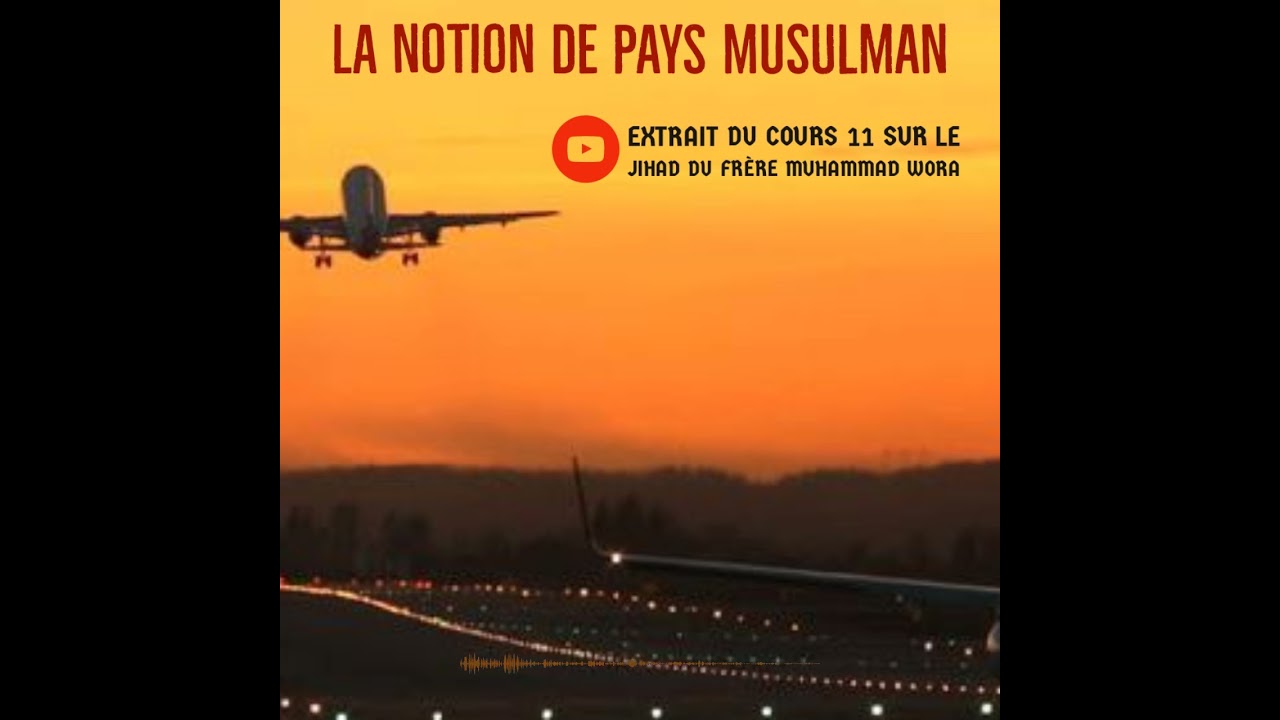 La notion de pays musulman - Muhammad Wora