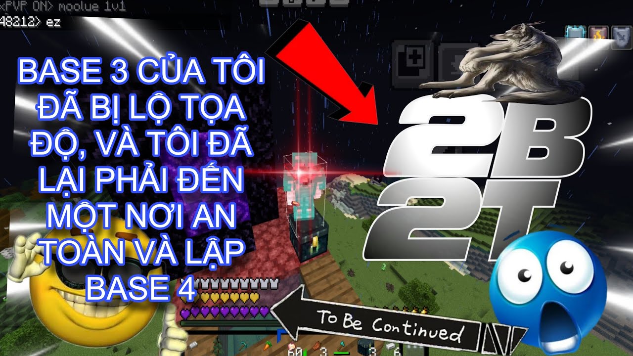 Tôi đã bị lộ tọa độ trong 2b2tpe và tôi đã tẩu thoát đến môt nơi an toàn yẽeee :))