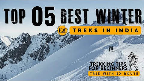 Top 05 Winter Treks In India 2023 | Budget Winter You Must Do | ExRouteAdventures #wintertrek
