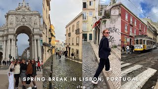 VLOG | spring break in Lisbon, Portugal