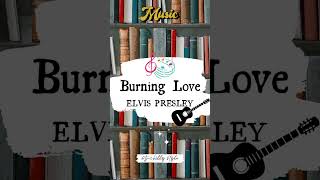 BURNING LOVE - ELVIS PRESLEY  🎧🎶 #ElvisePresley #music #shorts #vintage  #rockNroll #tjchillystyle