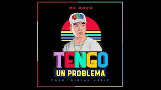 MC DAVO TENGO UN PROLEMA ( OFICIAL AUDIO )